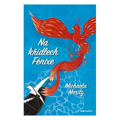 Na křídlech Fénixe - Michaela Moritz