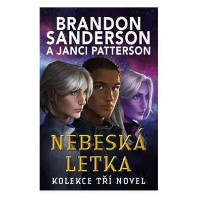 Nebeská letka - Kolekce tří novel - Brandon Sanderson