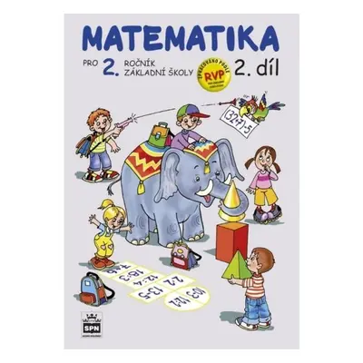 Matematika pro 2 ročník základní školy 2.díl, 3. vydání - Miroslava Čížková Pišlova