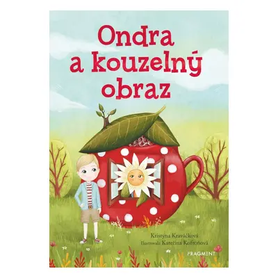 Ondra a kouzelný obraz - Kristýna Kraváčková