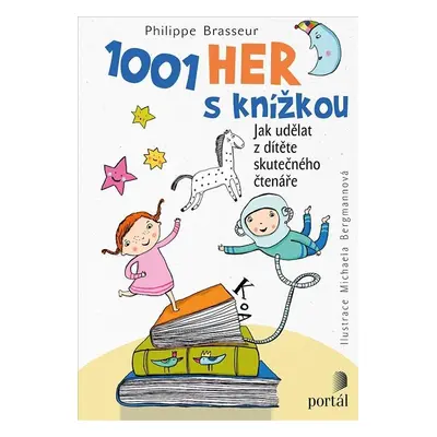 1001 her s knížkou - Jak udělat z dítěte skutečného čtenáře - Philippe Brasseur