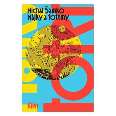 Májky a totemy, 1. vydání - Michal Šamko