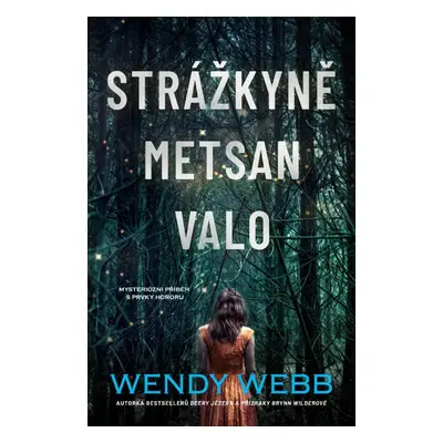 Strážkyně Metsan Valo - Wendy Webb