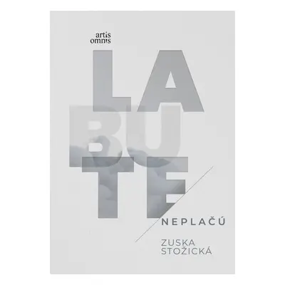 Labute neplačú - Zuska Stožická