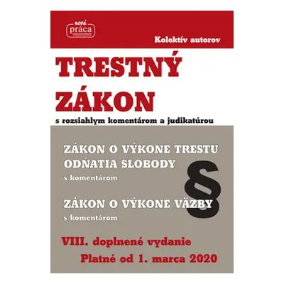 Trestný zákon s rozsiahlym komentárom a judikatúrou