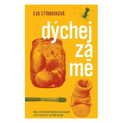 Dýchej za mě - Eva Střihavková