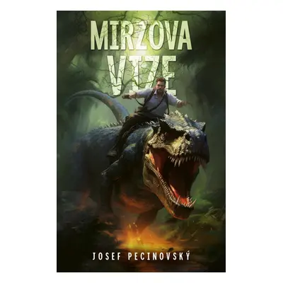 Mirzova vize - Josef Pecinovský