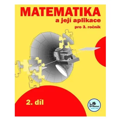 Matematika a její aplikace 3 – 2. díl - Hana Mikulenková