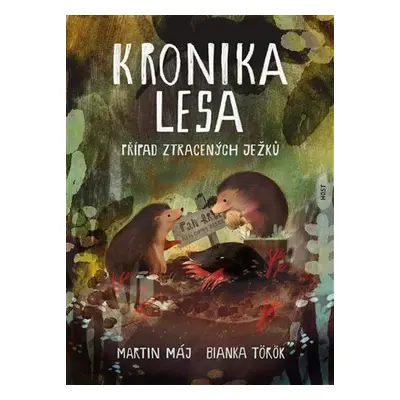 Kronika lesa - Případ ztracených ježků - Martin Máj