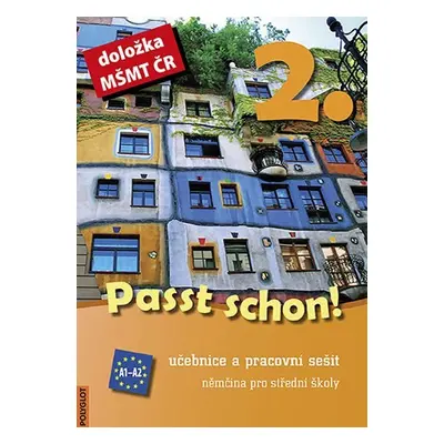 Passt schon! 2. Němčina pro SŠ - Učebnice a pracovní sešit