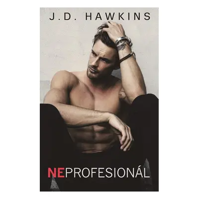 Neprofesionál - J. D. Hawkins