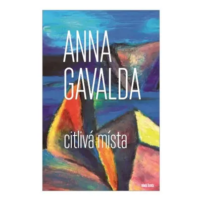 Citlivá místa - Anna Gavalda