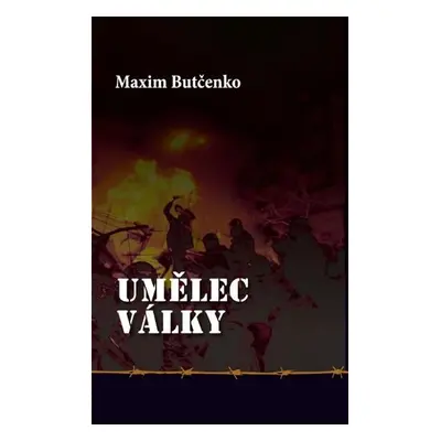 Umělec války - Maxim Butčenko