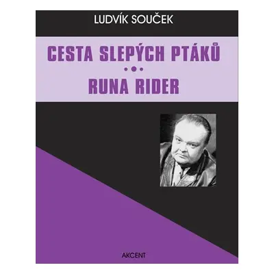 Cesta slepých ptáků / Runa Rider - Ludvík Souček