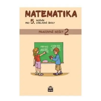 Matematika pro 5. ročník základní školy - Pracovní sešit 2, 3. vydání - Ivana Vacková