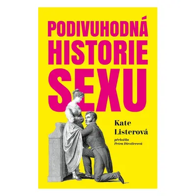 Podivuhodná historie sexu - Kate Listerová