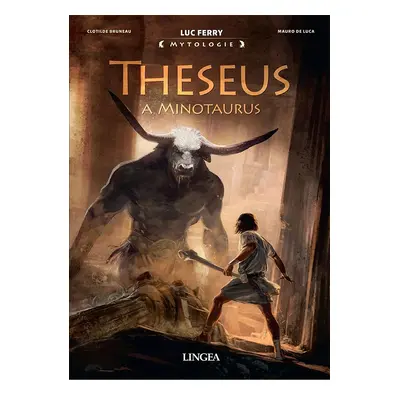 Theseus a Minotaurus - Luc Ferry