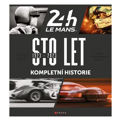 Sto let 24 hodin Le Mans - Kompletní historie - kolektiv