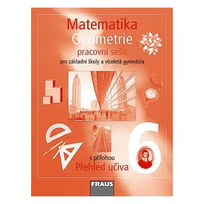 Matematika 6 s nadhledem pro ZŠ a VG - Geometrie - Pracovní sešit - kolektiv autorů