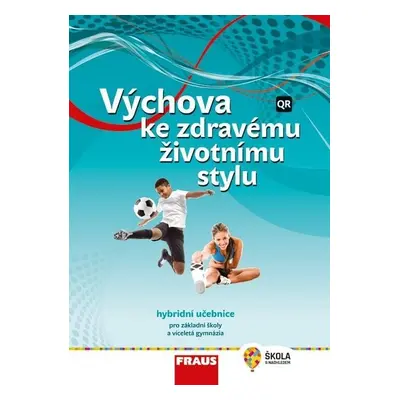 Výchova ke zdravému životnímu stylu - Hybridní učebnice / nová generace - Milada Krejčí