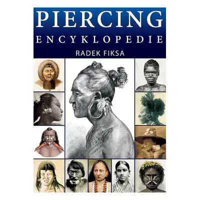 Piercing Encyklopedie - Radek Fiksa