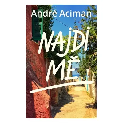 Najdi mě, 2. vydání - André Aciman