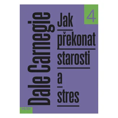 Jak překonat starosti a stres, 2. vydání - Dale Carnegie