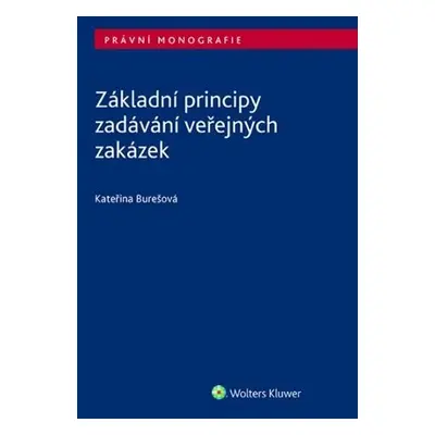 Základní principy zadávání veřejných zakázek - Kateřina Burešová