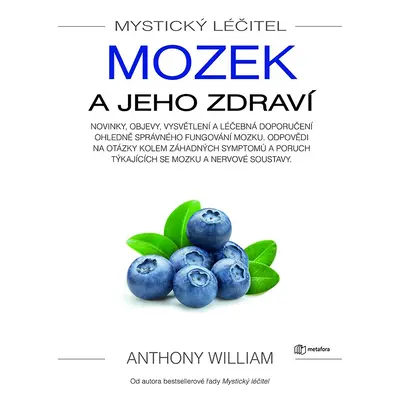 Mystický léčitel - Mozek a jeho zdraví - Anthony William