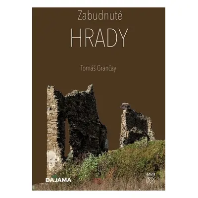 Zabudnuté hrady - Tomáš Grančay