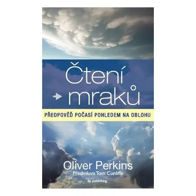 Čtení mraků - Předpověď počasí pohledem na oblohu - Oliver Perkins