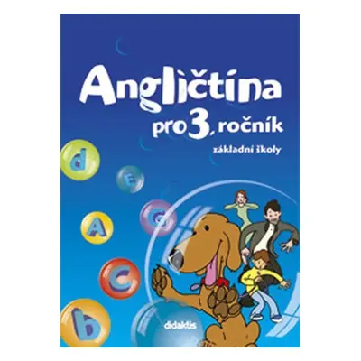 Angličtina pro 3.ročník ZŠ - Učebnice - Dagmar Kolářová