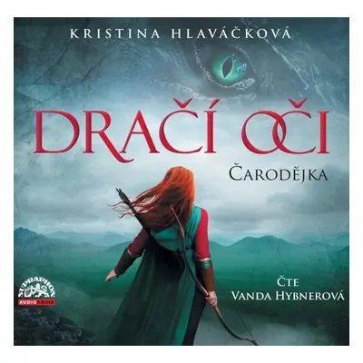 Čarodějka (Dračí oči 1) - 2 CDmp3 (Čte Vanda Hybnerová) - Kristina Hlaváčková