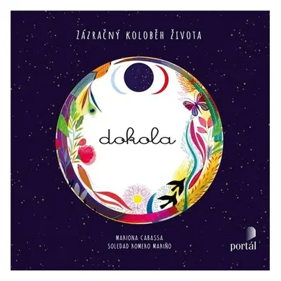 Dokola - Zázračný koloběh života - Soledad Romero Marino