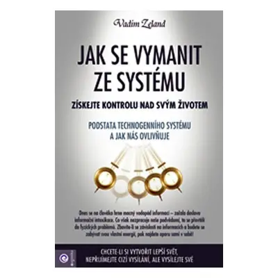 Jak se vymanit ze systému - Vadim Zeland