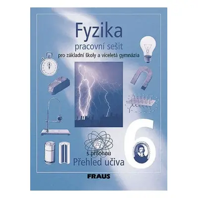 Fyzika 6 pro ZŠ a víceletá gymnázia - Pracovní sešit, 1. vydání - Kolektiv autorú