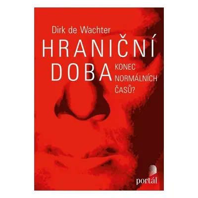 Hraniční doba - Konec normálních časů? - Dirk de Wachter