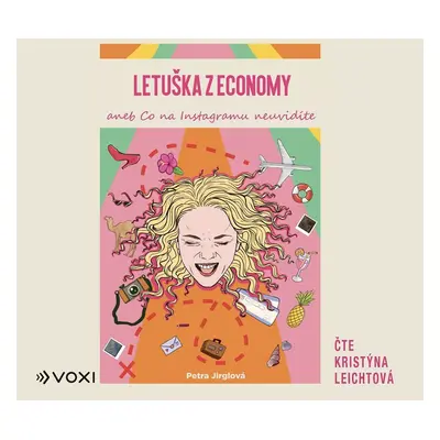 Letuška z economy aneb co na Instagramu neuvidíte (audiokniha) - Petra Jirglová