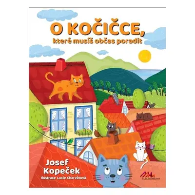 O kočičce, které občas musíš poradit - Josef Kopeček