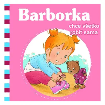 Barborka chce všetko robiť sama - Nancy Delvaux