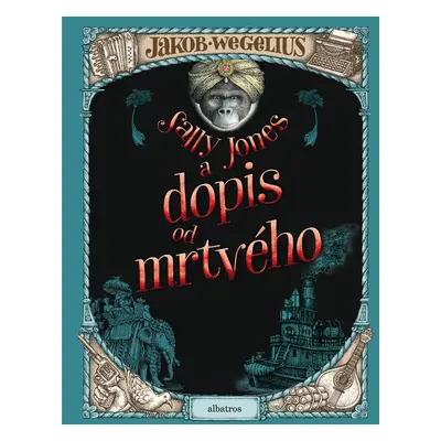 Sally Jones a dopis od mrtvého - Jakob Wegelius