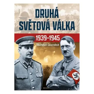 Druhá světová válka 1939-1945 - Marshall Cavendish