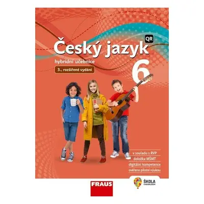 Český jazyk 6 pro ZŠ a VG - Hybridní učebnice - kolektiv autorů