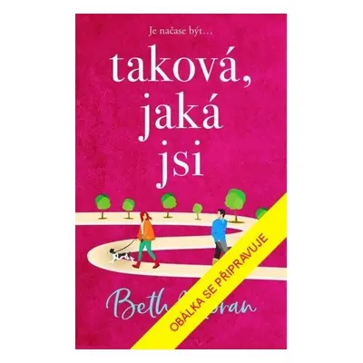 Taková, jaká jsi - Beth Moran