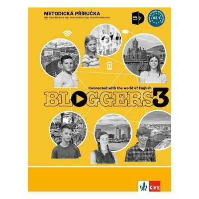 Bloggers 3 (A2.1) – metodická příručka s DVD + učitelská licence - Alena Macková