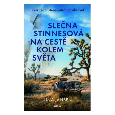 Slečna Stinnesová na cestě kolem světa - První žena, která autem objela svět - Lina Jansen