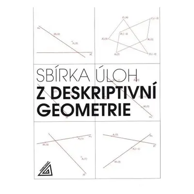 Sbírka úloh z deskriptivní geometrie, 2. vydání - Eva Maňásková