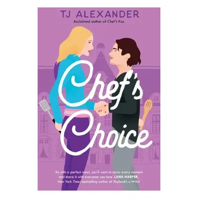 Chef's Choice - TJ Alexander