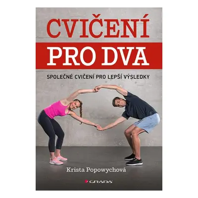 Cvičení pro dva - Společné cvičení pro lepší výsledky - Krista Popowych