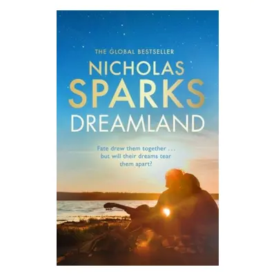 Dreamland: From the author of the global bestseller, The Notebook - Nicholas Sparks